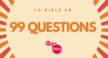 Tour de la Bible en 99 questions